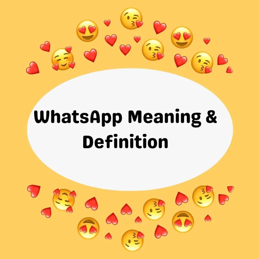 WhatsApp Meaning & Definition