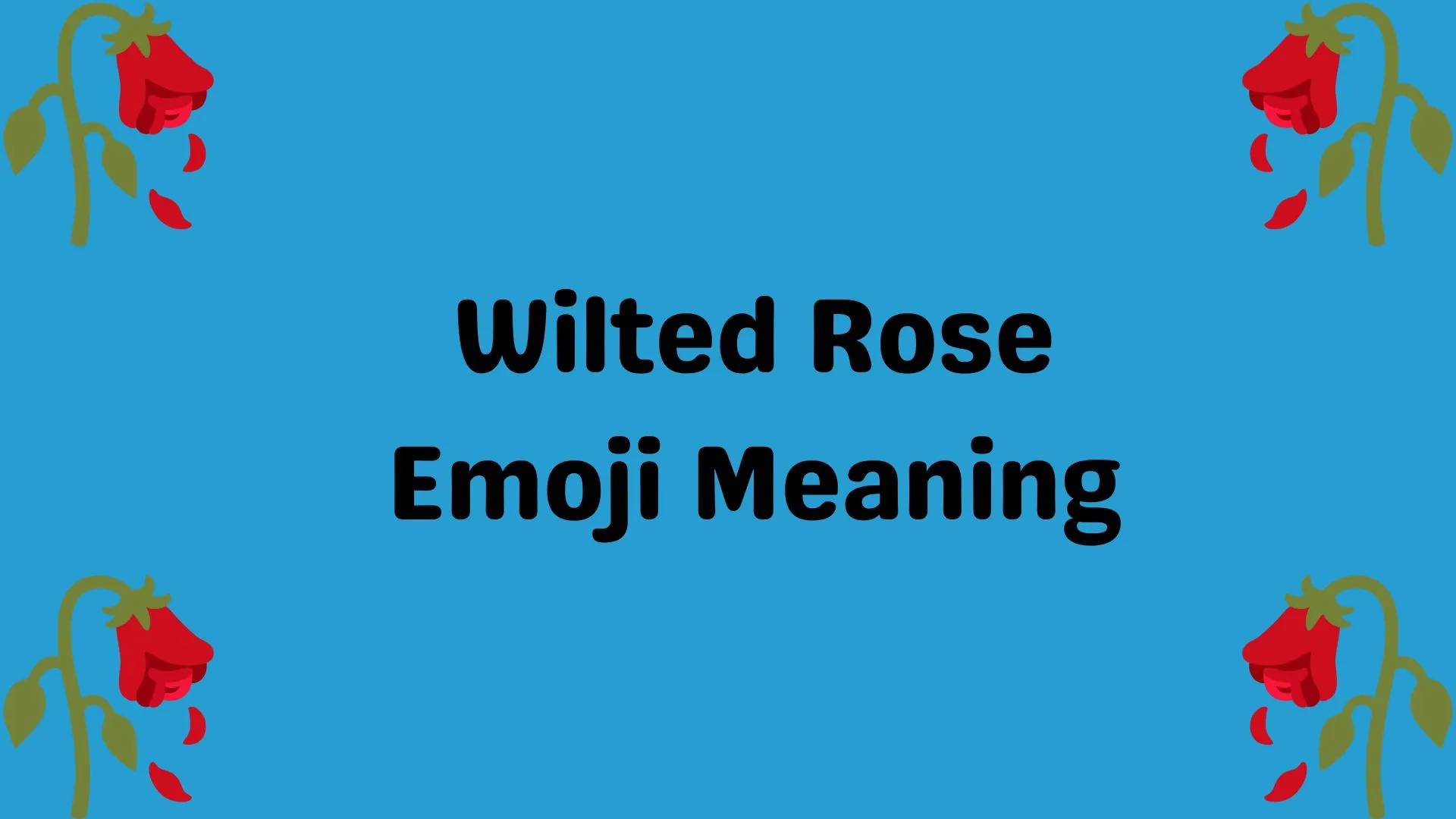 Wilted Rose Emoji Meaning