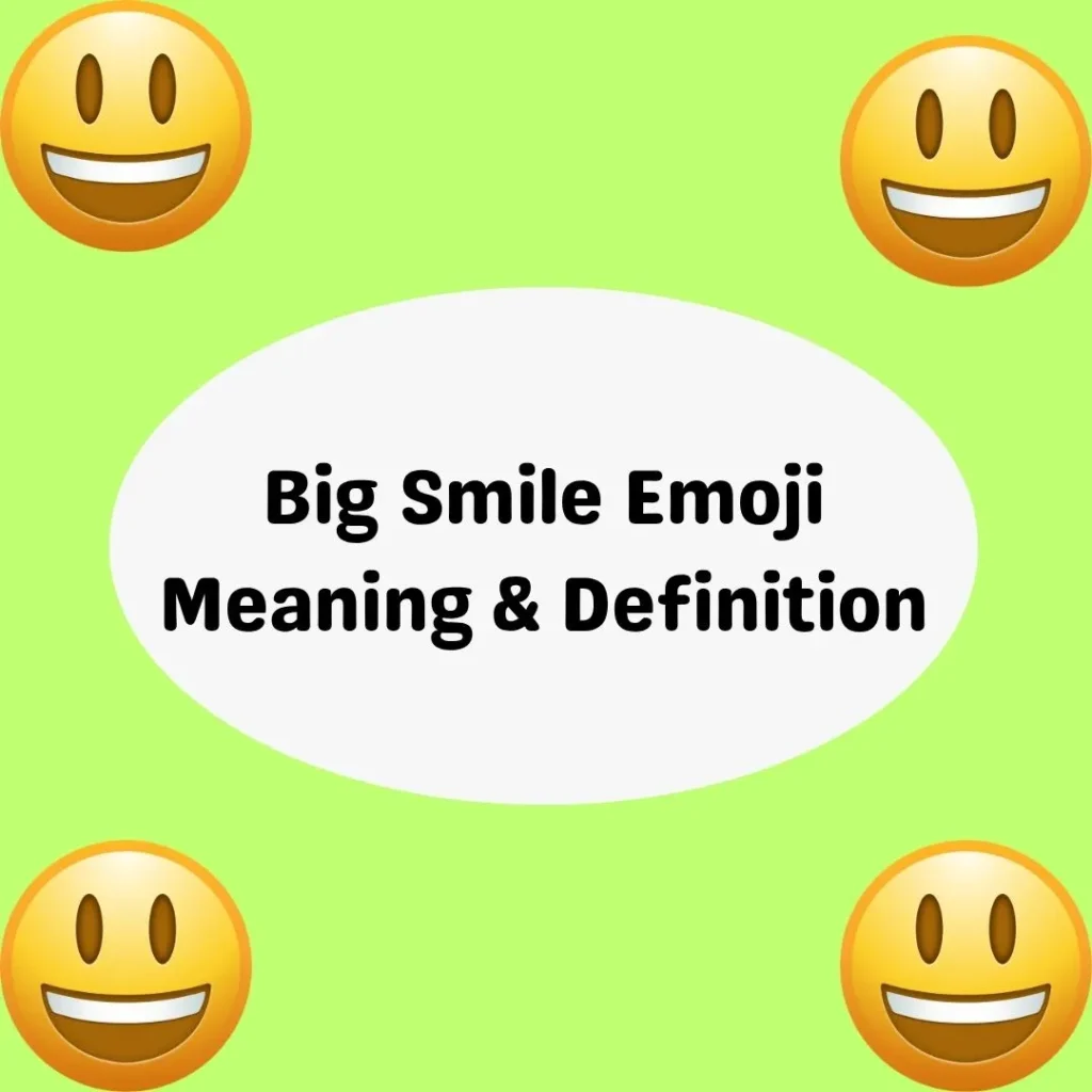 Big Smile Emoji Meaning & Definition