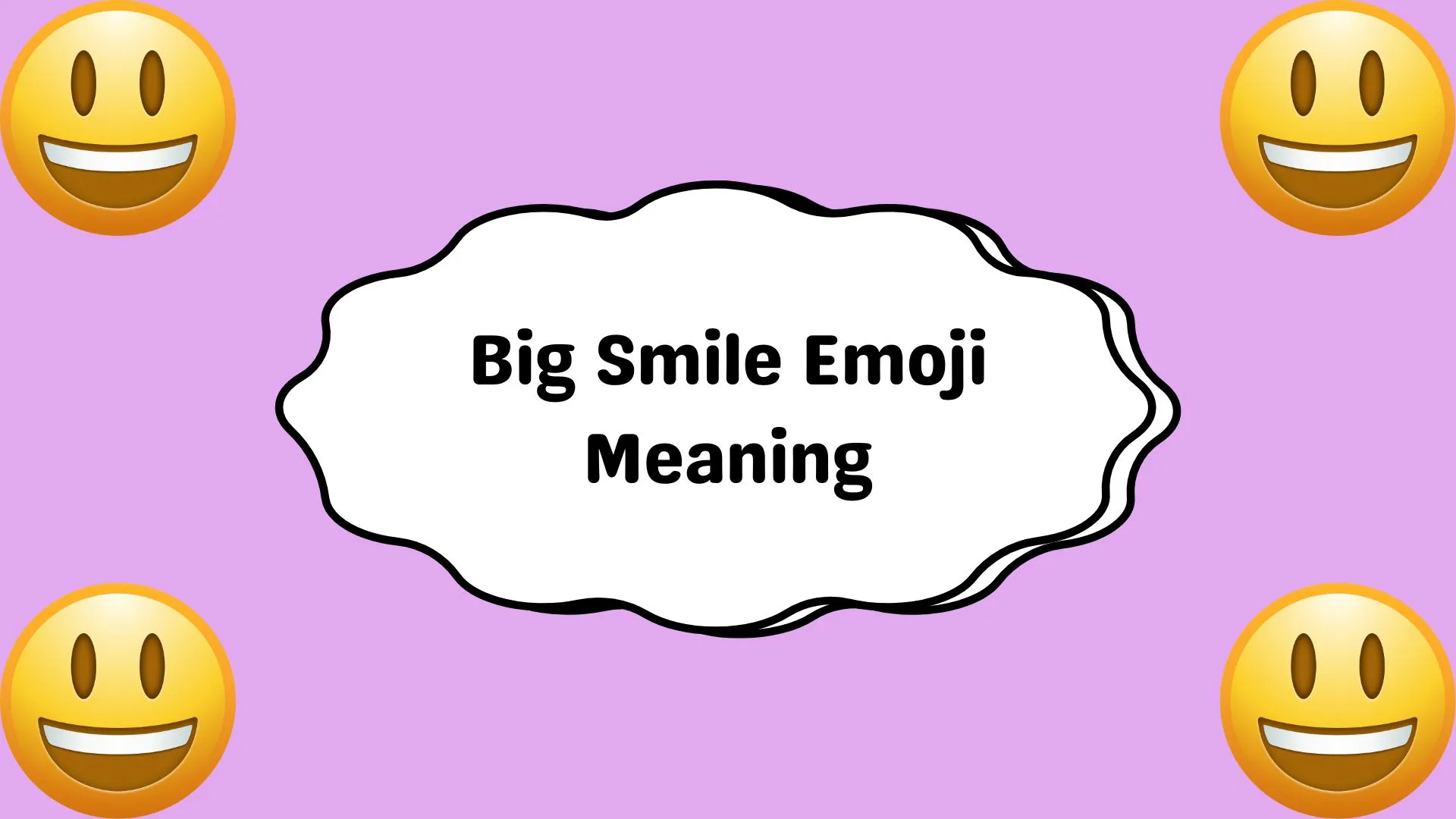 Big Smile Emoji Meaning