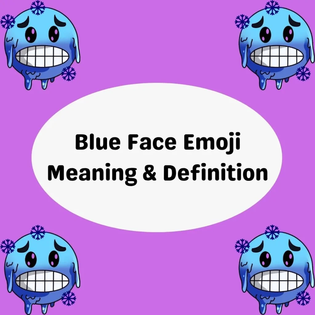 Blue Face Emoji Meaning & Definition