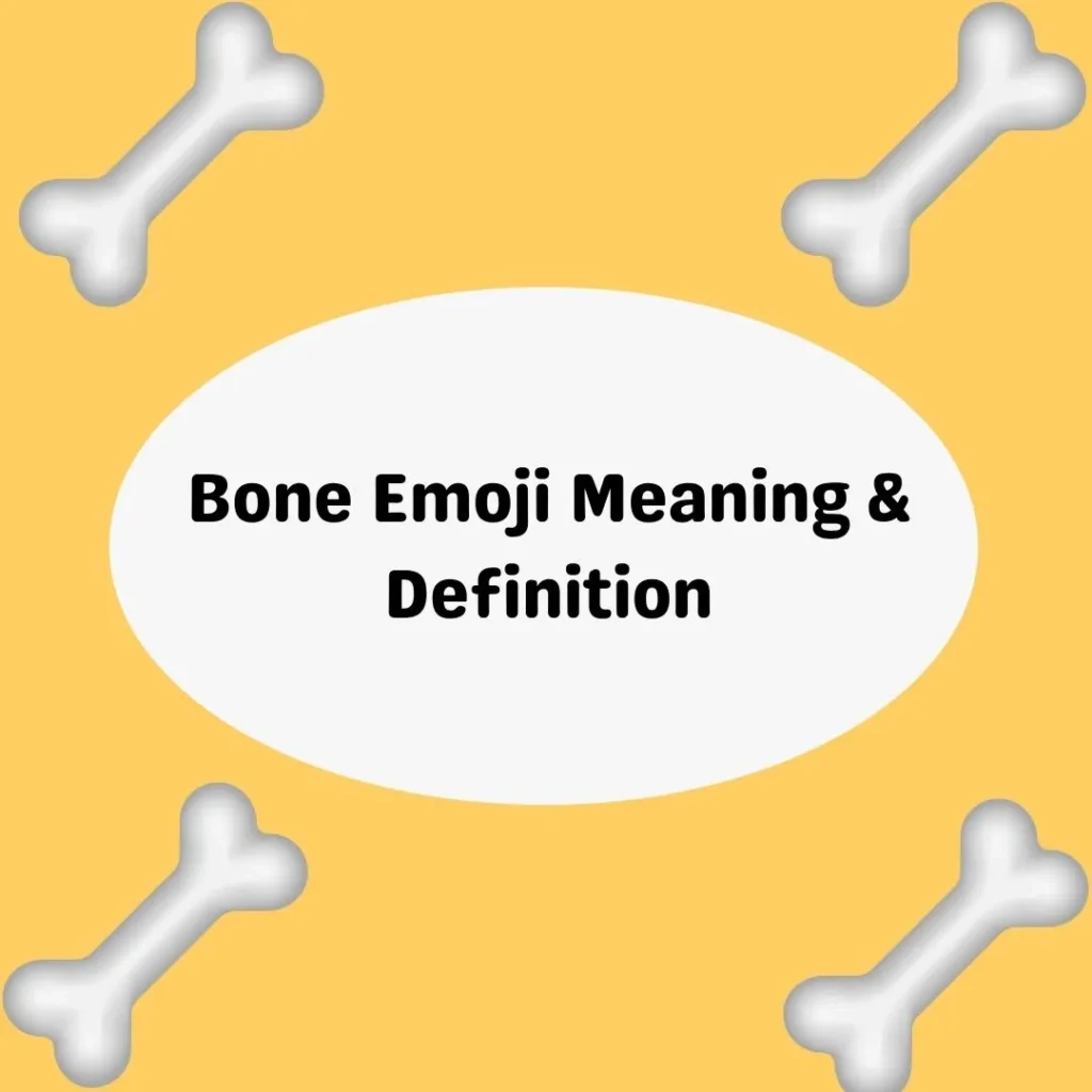 Bone Emoji Meaning & Definition