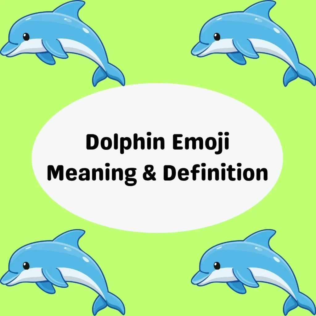 Dolphin Emoji Meaning & Definition