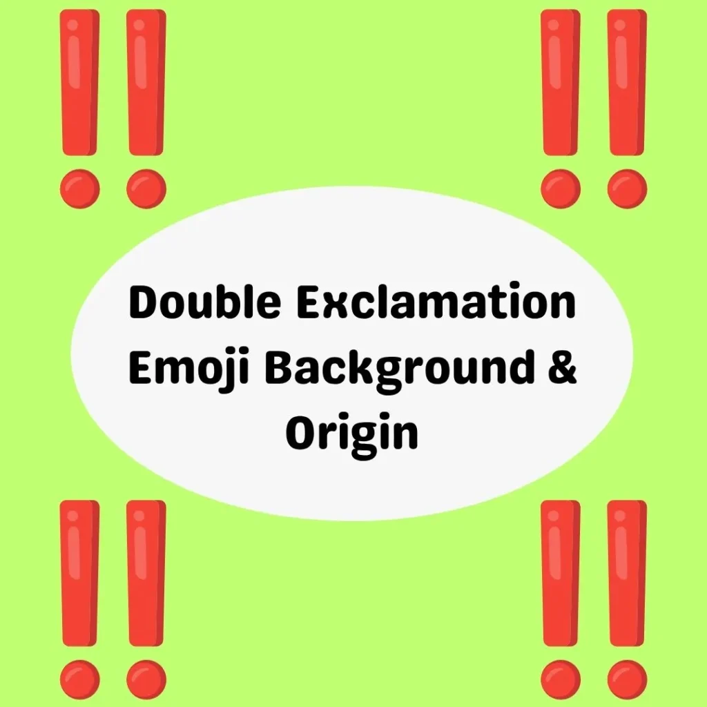 Double Exclamation Emoji Background & Origin