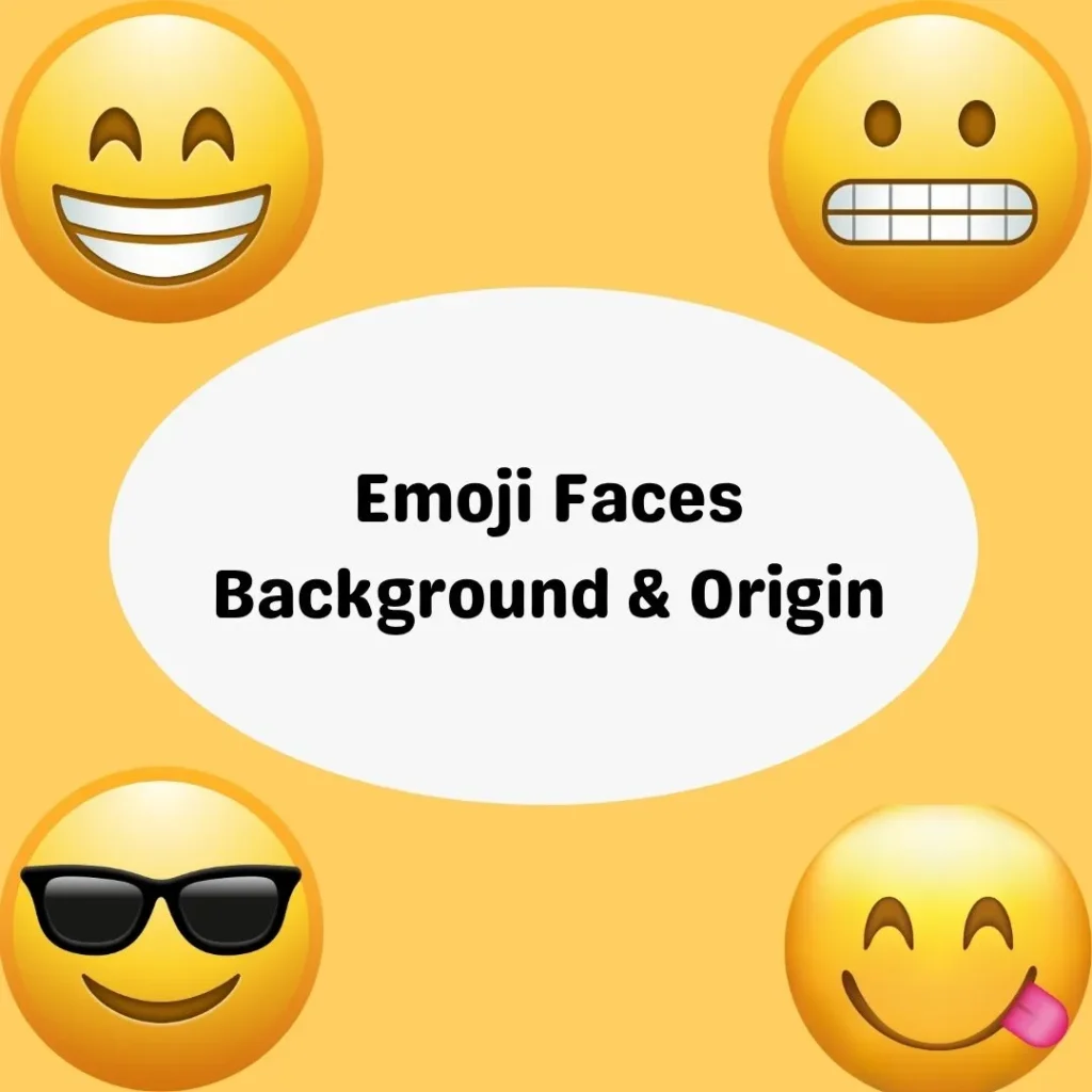 Emoji Faces Background & Origin
