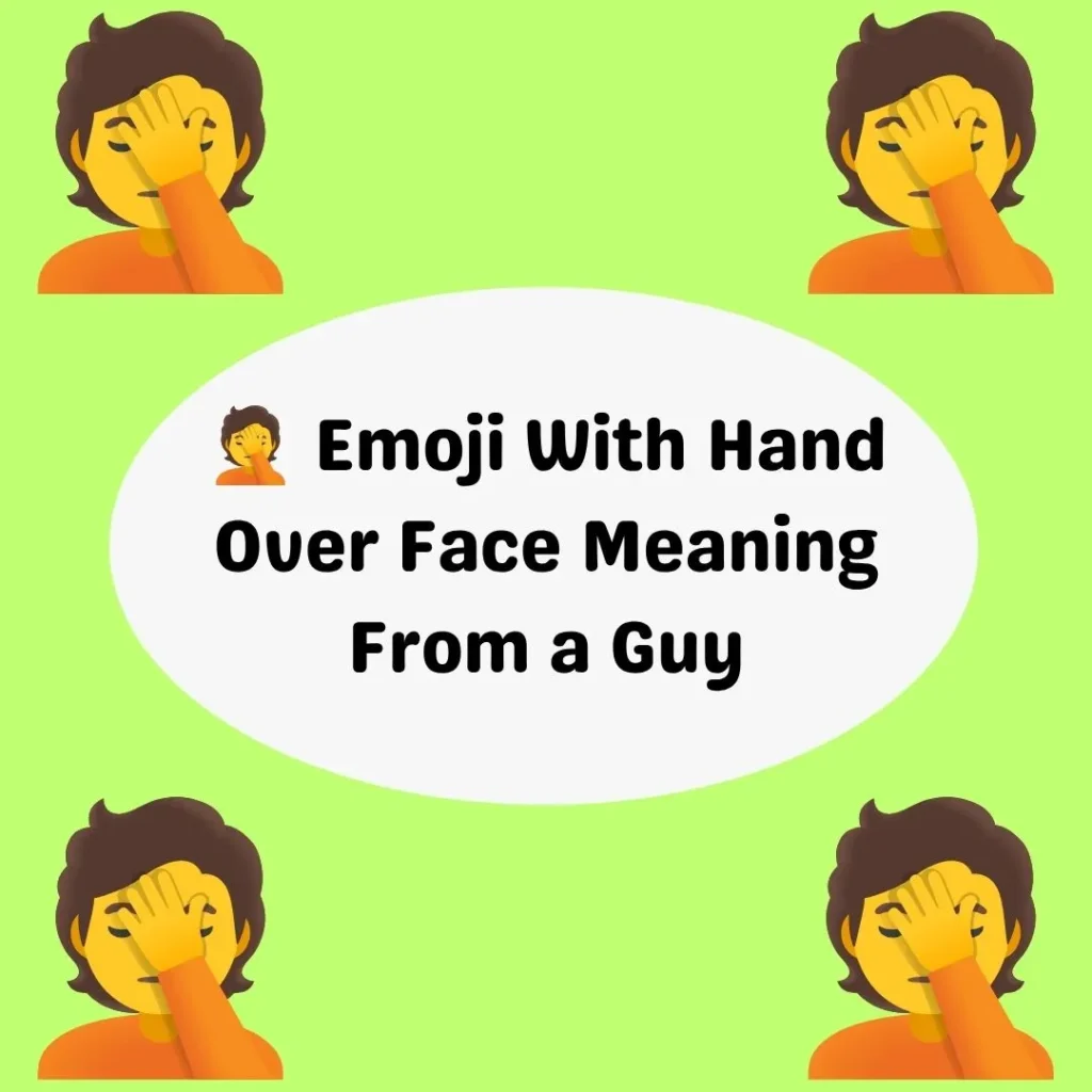 🤦 Emoji With Hand Over Face Meaning From a Guy