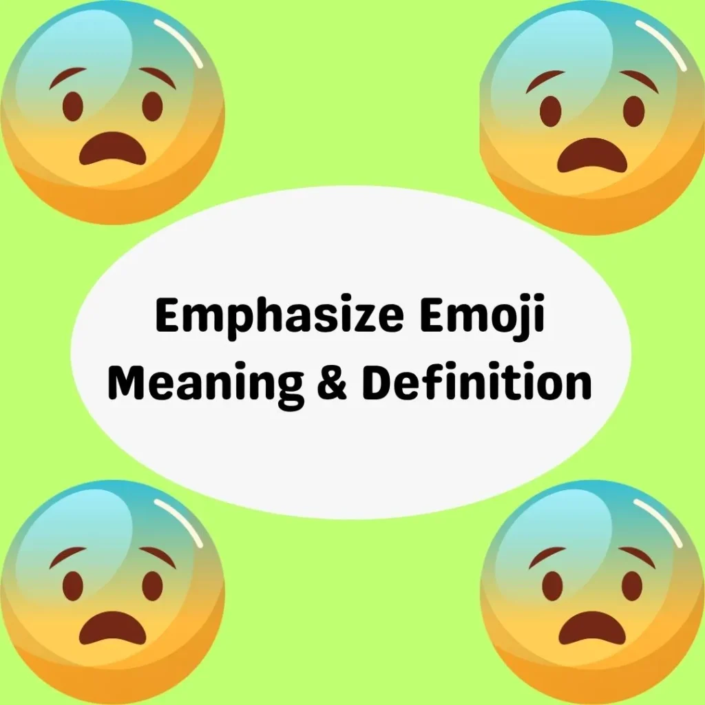 Emphasize Emoji Meaning & Definition