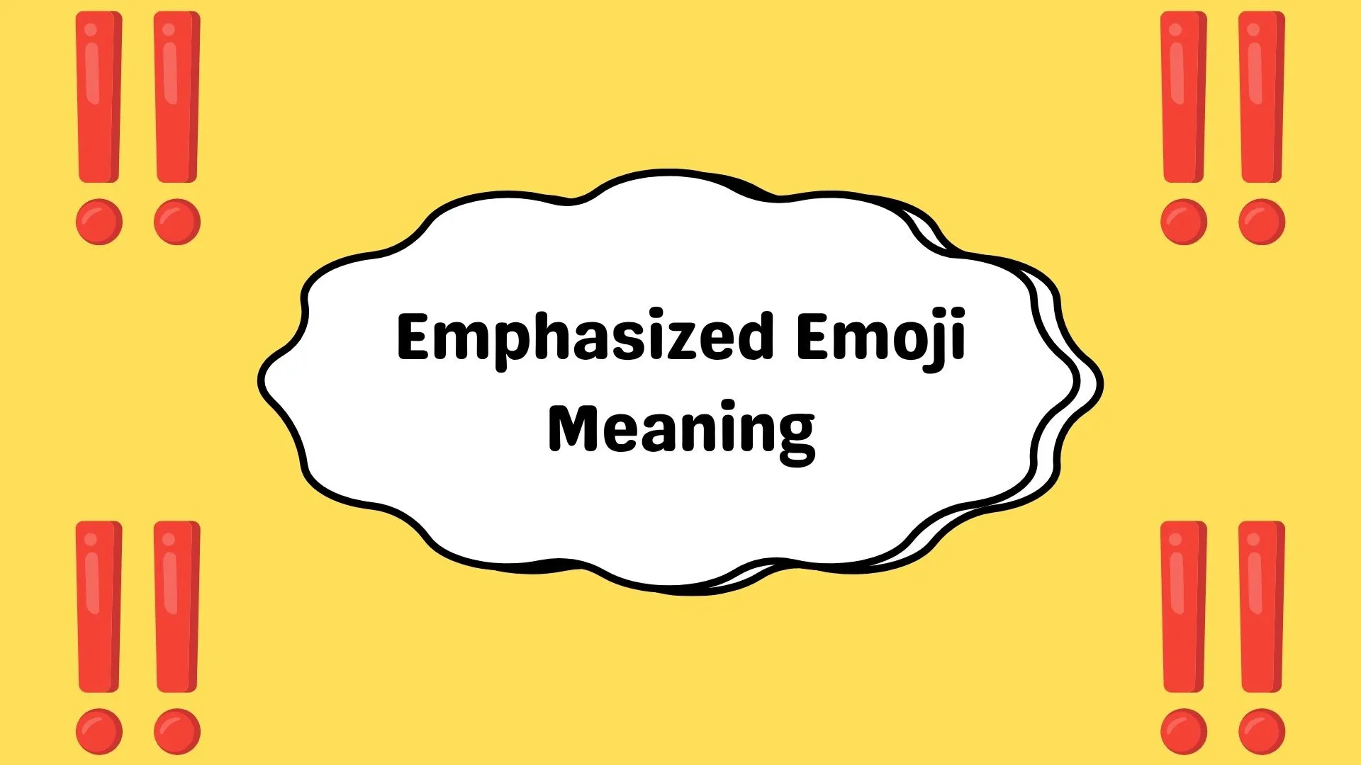 Emphasized Emoji Meaning