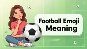 Football Emoji Meaning