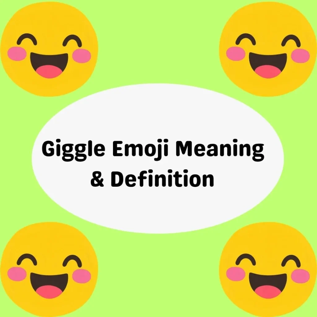 Giggle Emoji Meaning & Definition