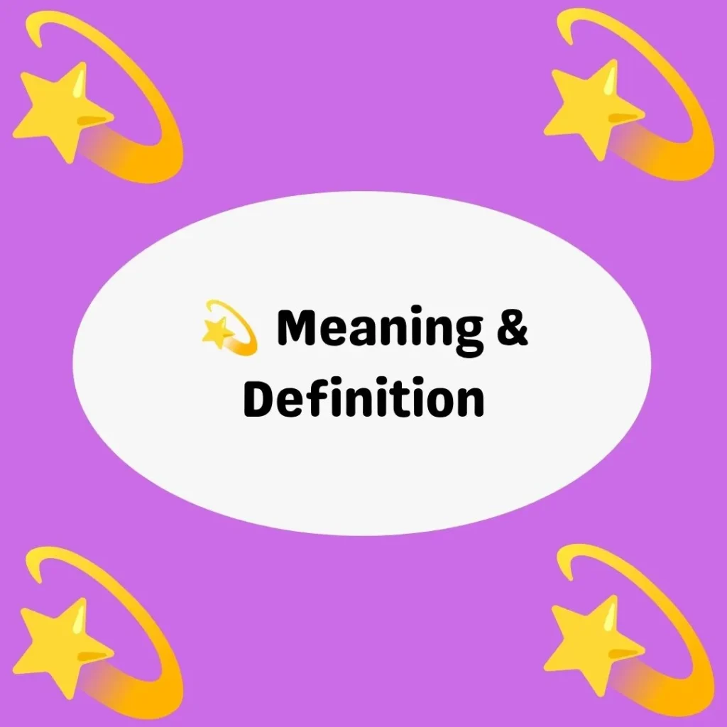 💫 Meaning & Definition