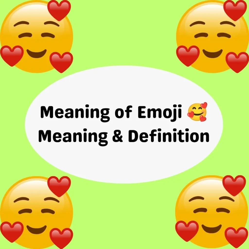 Meaning of Emoji 🥰 Meaning & Definition
