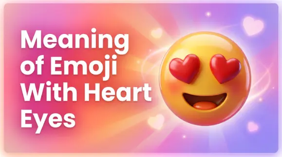 Meaning of Emoji With Heart Eyes