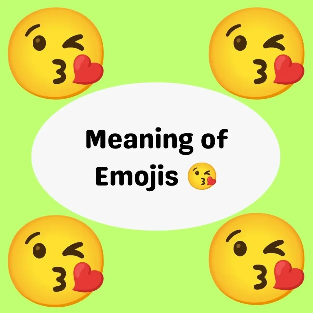 Meaning of Emojis 😘