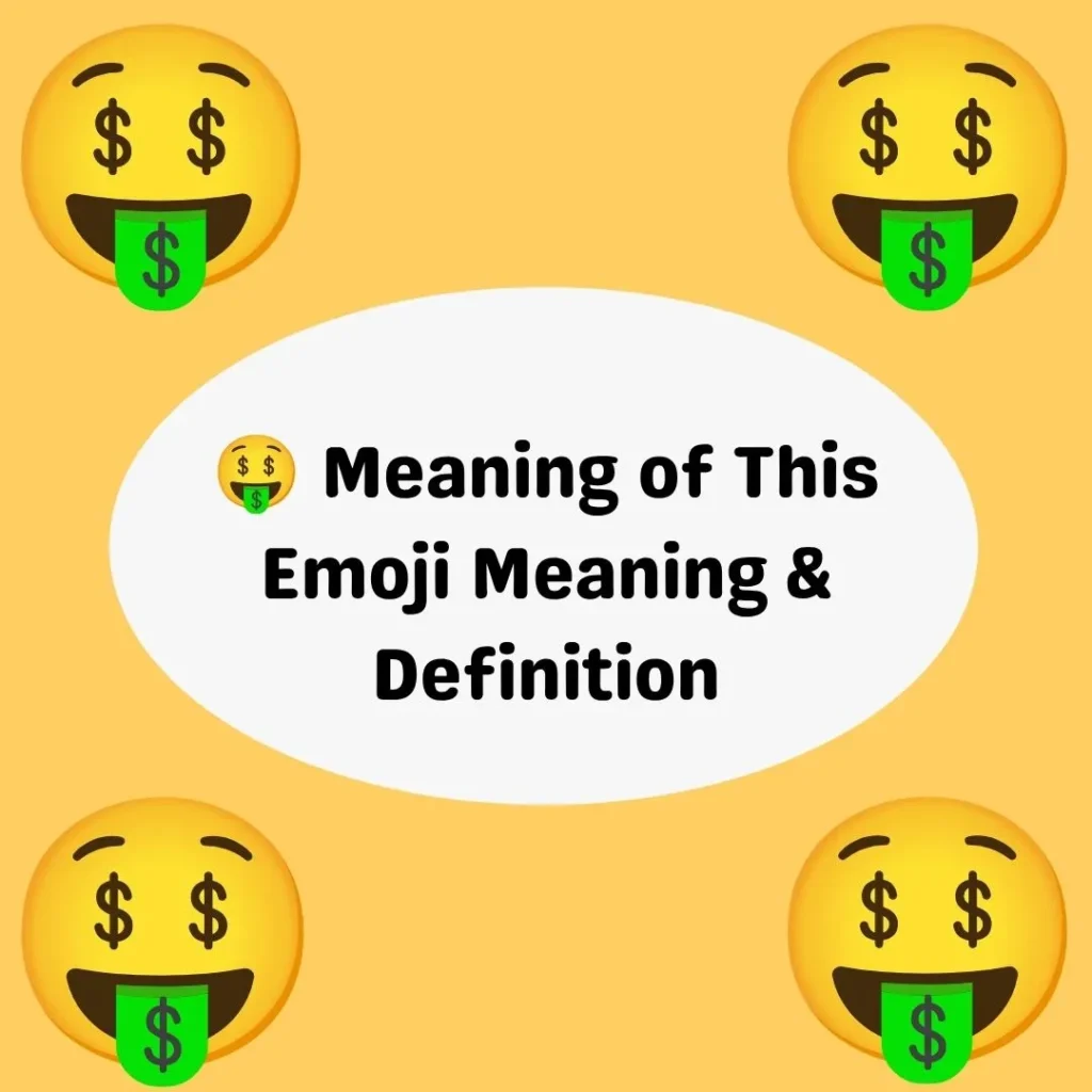 🤑 Meaning of This Emoji Meaning & Definition