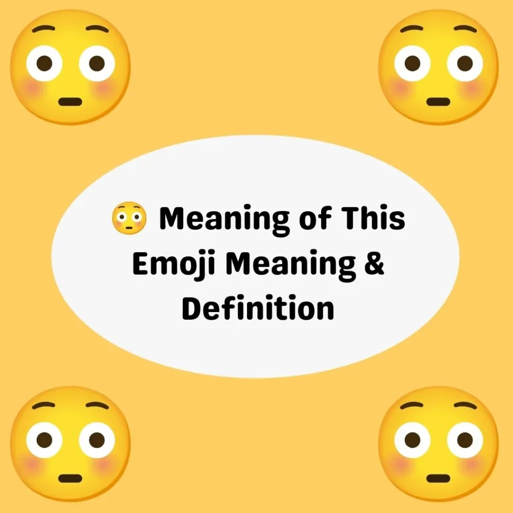 😳 Meaning of This Emoji Meaning & Definition