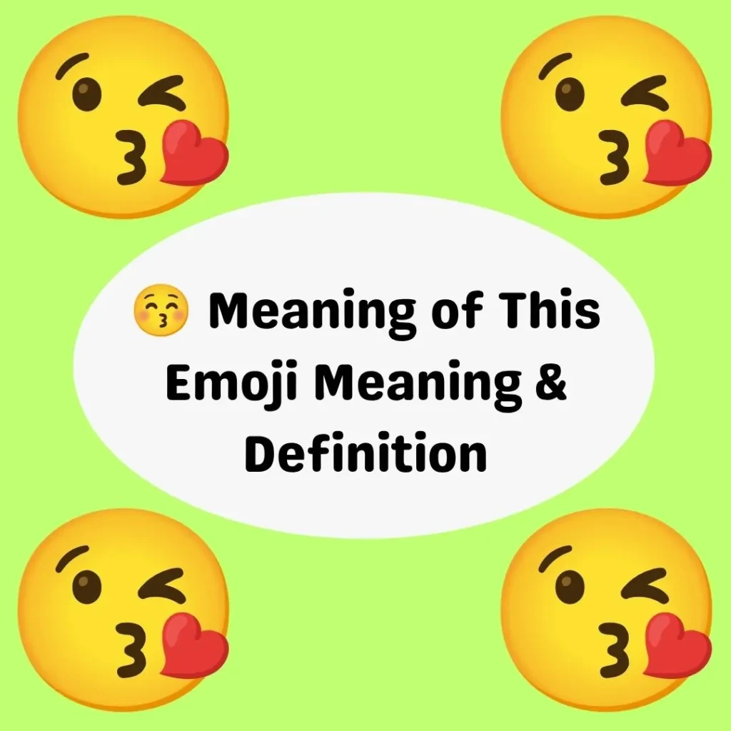 😚 Meaning of This Emoji Meaning & Definition