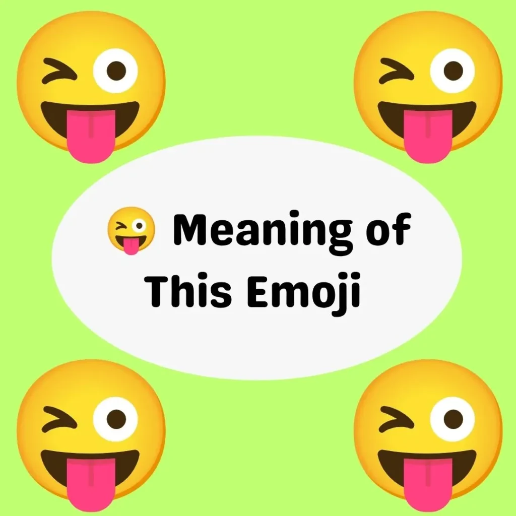 😜 Meaning of This Emoji