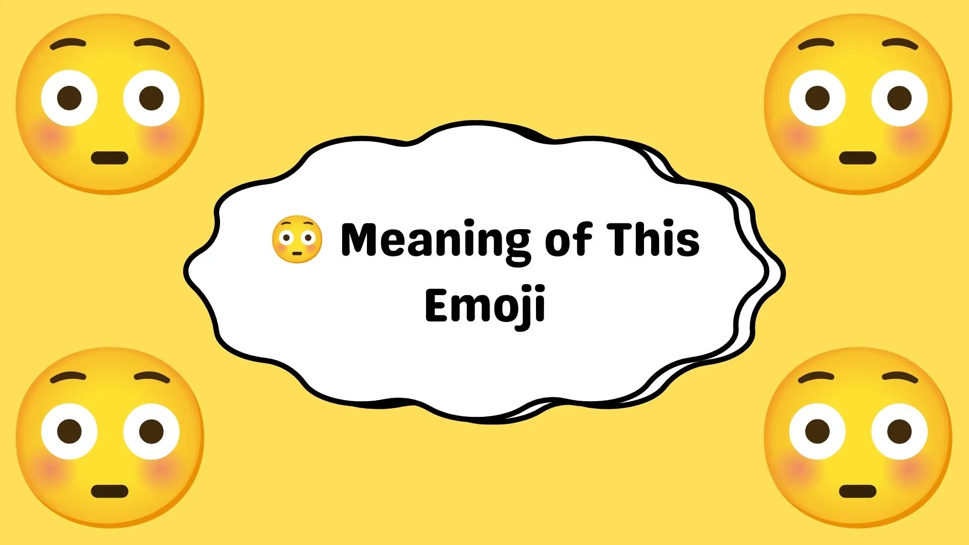 😳 Meaning of This Emoji