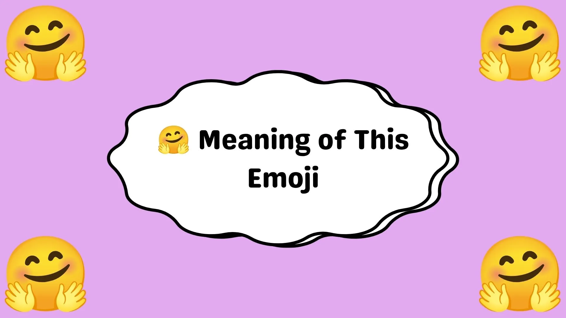 🤗 Meaning of This Emoji