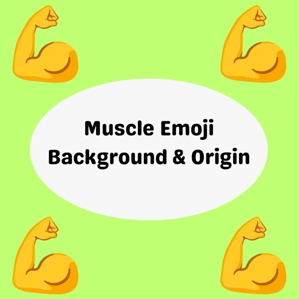 Muscle Emoji Background & Origin