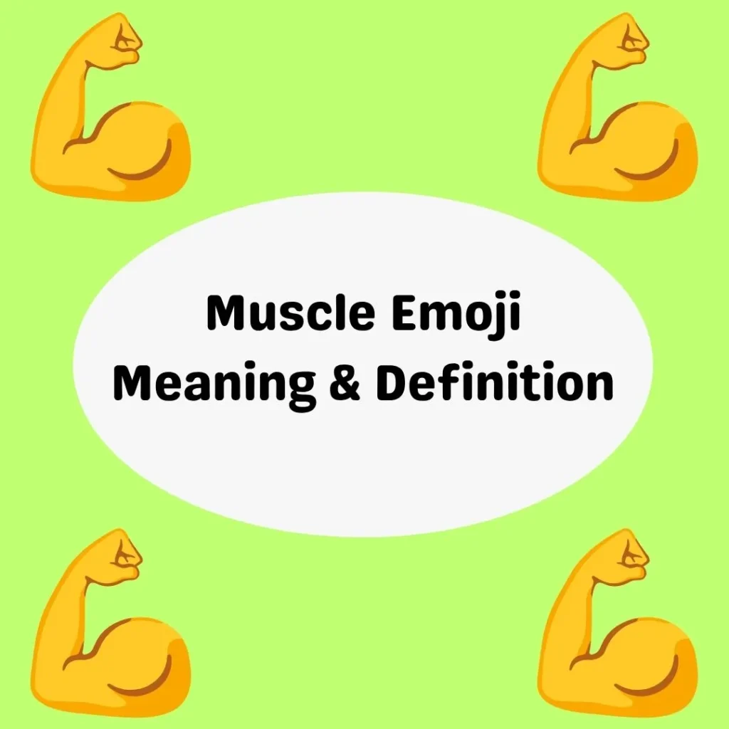 Muscle Emoji Meaning & Definition