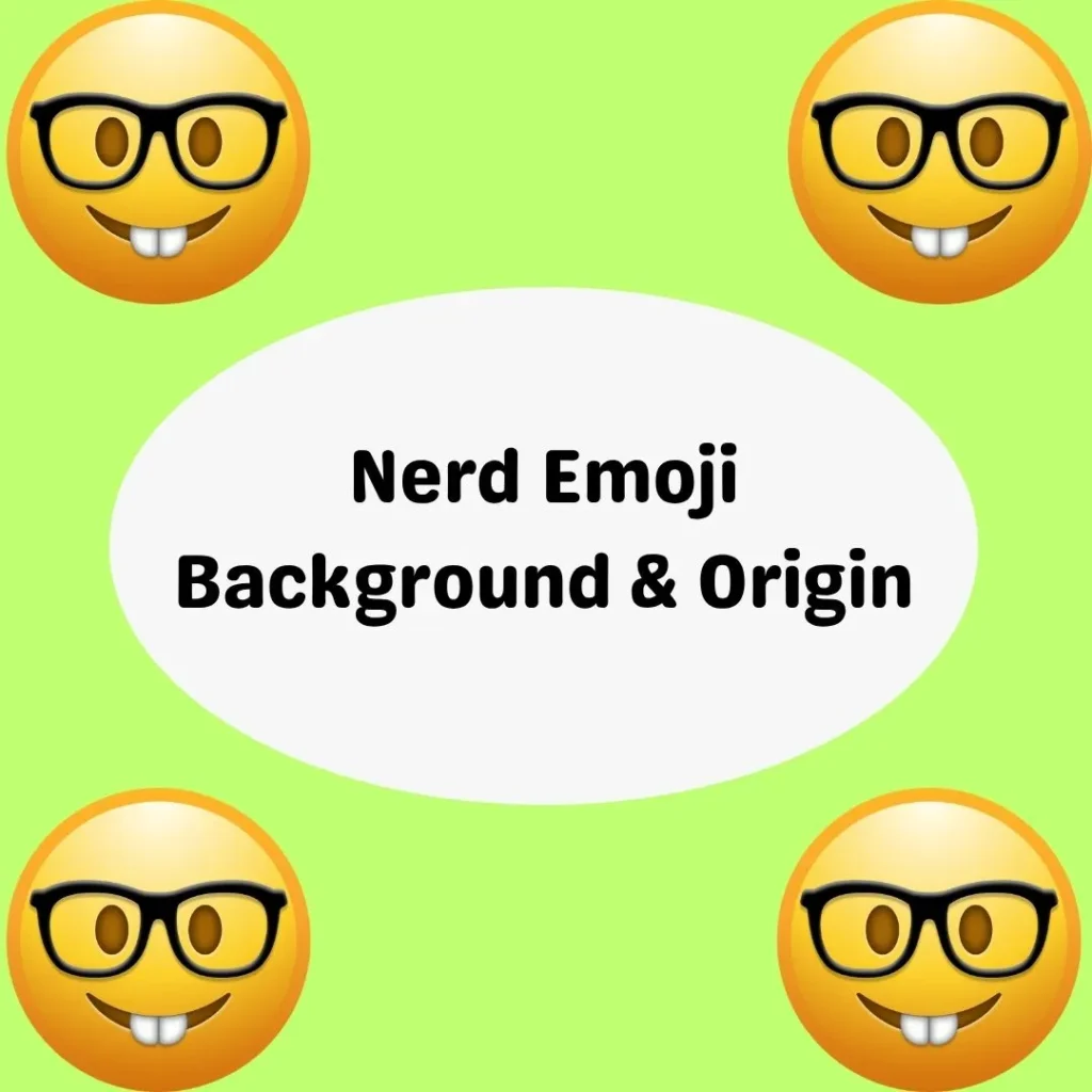 Nerd Emoji Background & Origin