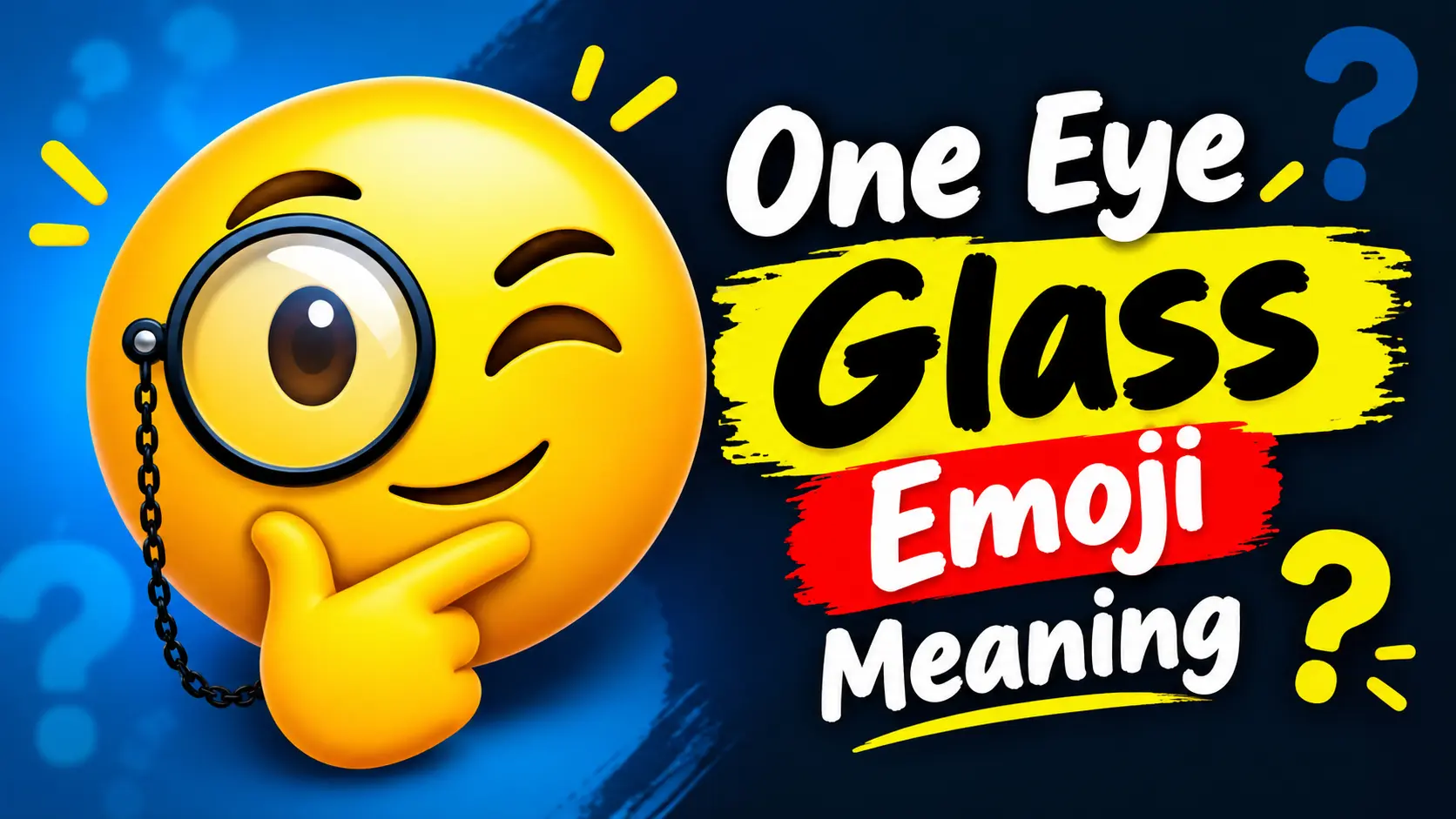 One Eye Glass Emoji Meaning