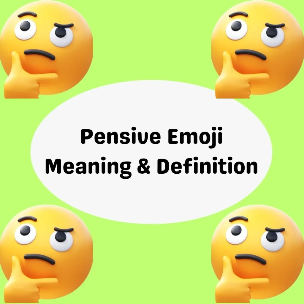 Pensive Emoji Meaning & Definition