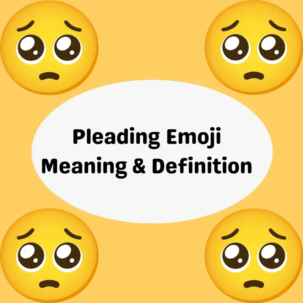 Pleading Emoji Meaning & Definition