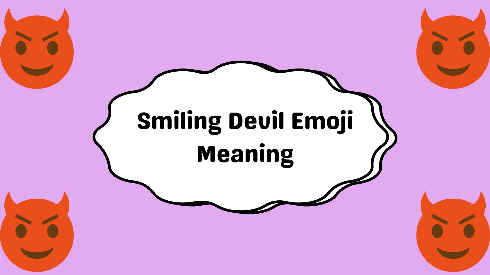 Smiling Devil Emoji Meaning