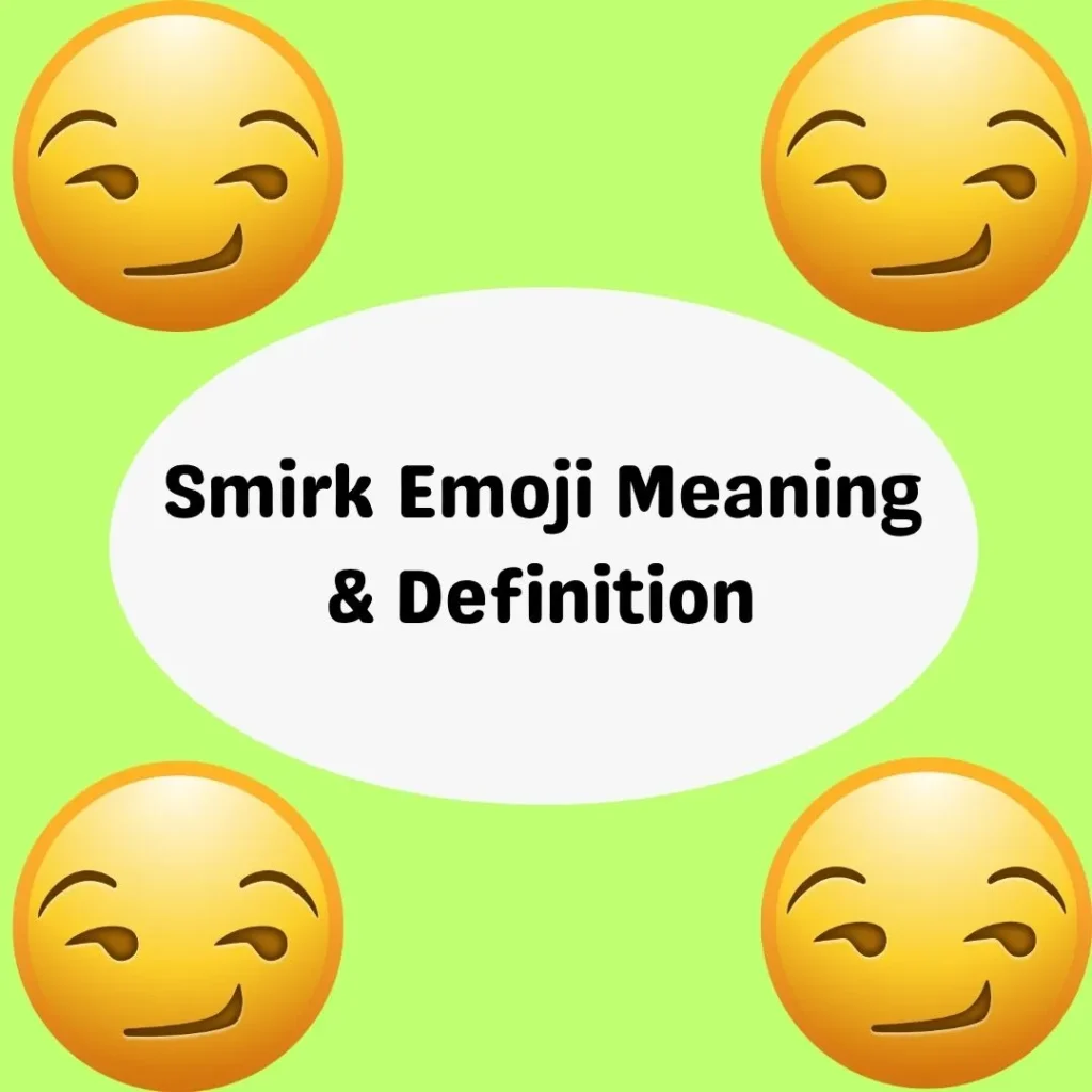 Smirk Emoji Meaning & Definition