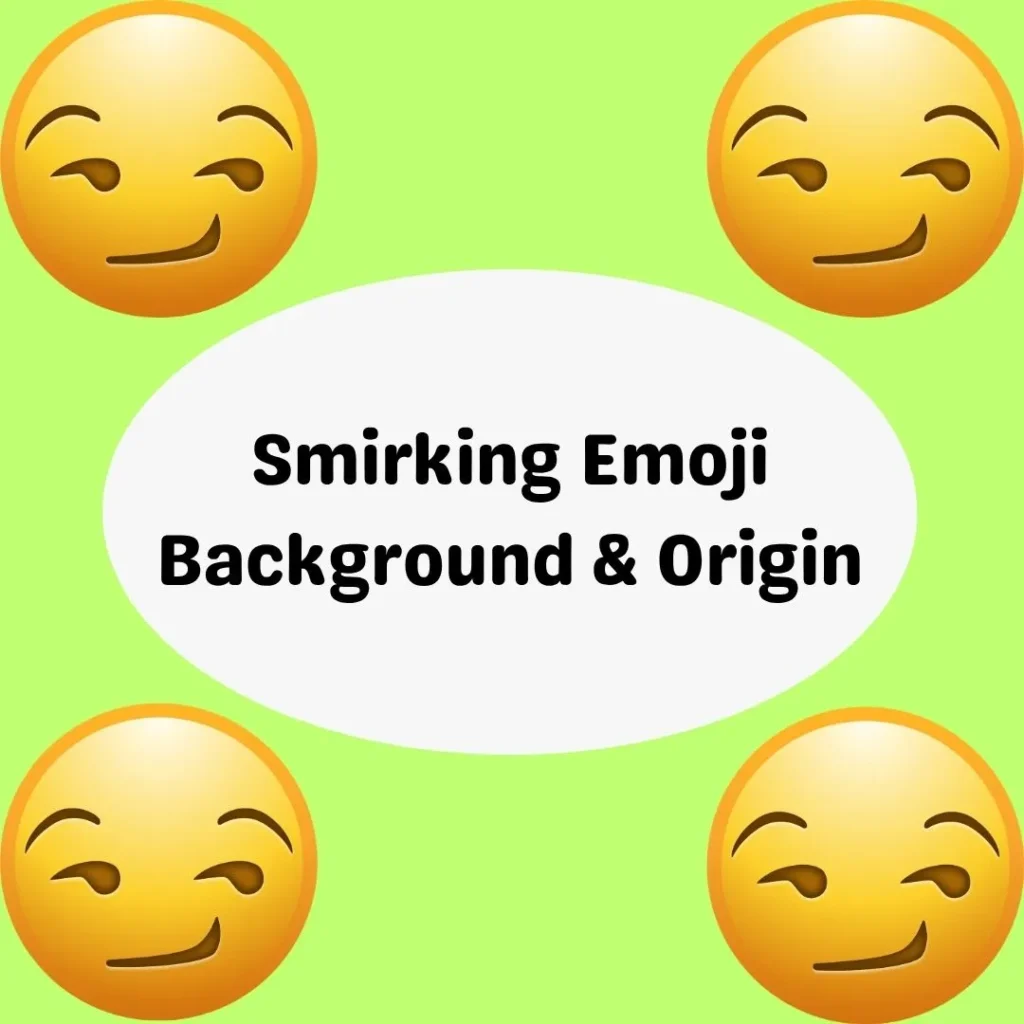 Smirking Emoji Background & Origin