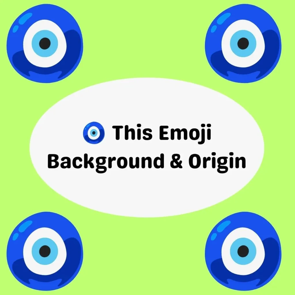 🧿 This Emoji Background & Origin