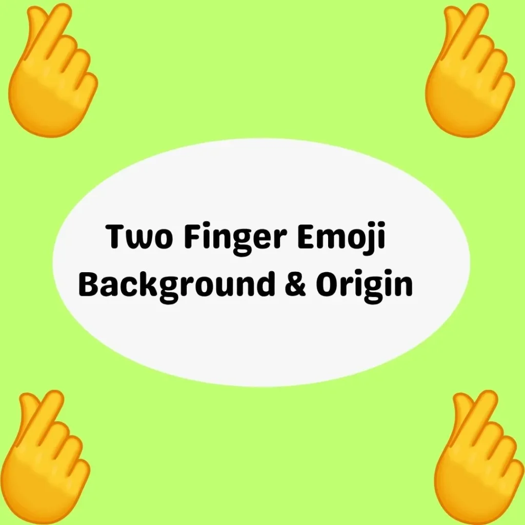 Two Finger Emoji
Background & Origin