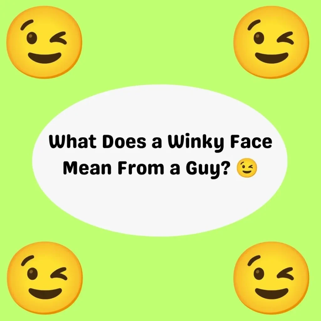 What Does a Winky Face Mean From a Guy