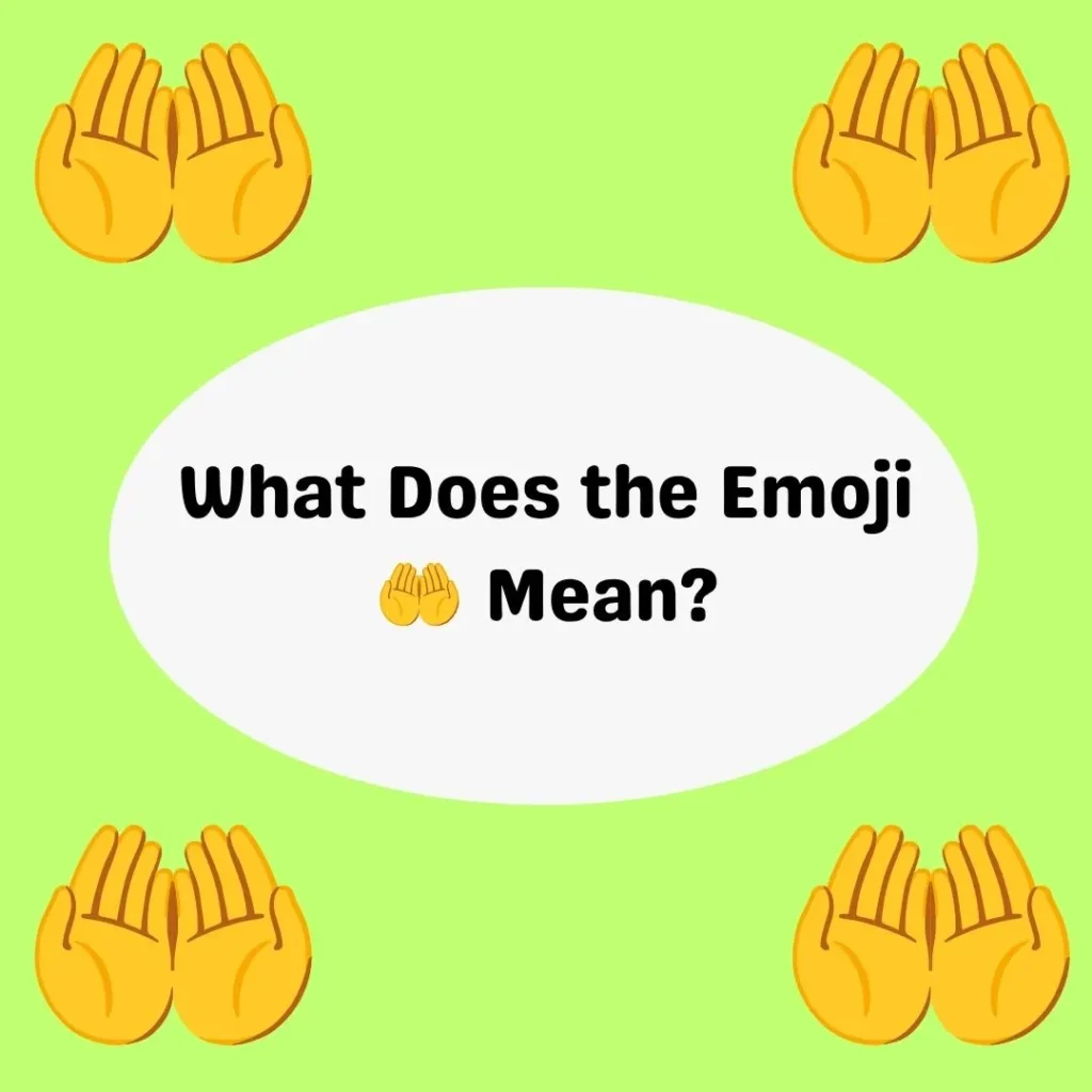 What Does the Emoji 🤲 Mean?