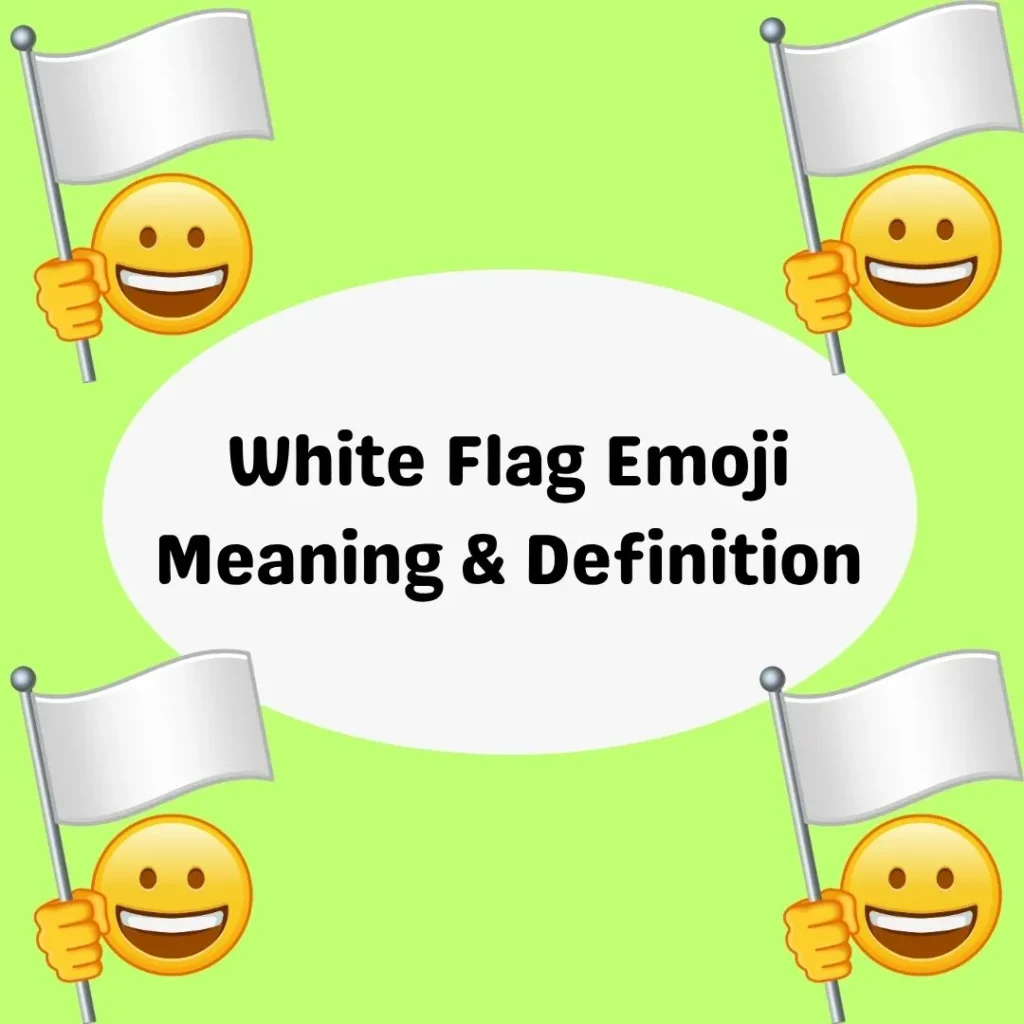 White Flag Emoji Meaning & Definition
