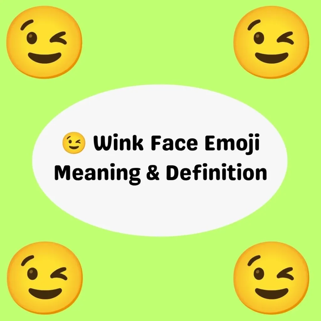 😉 Wink Face Emoji Meaning & Definition