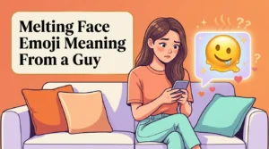 Melting Face Emoji Meaning From a Guy