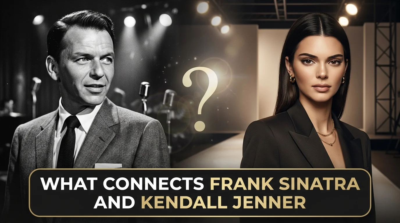 What Connects Frank Sinatra and Kendall Jenner 
