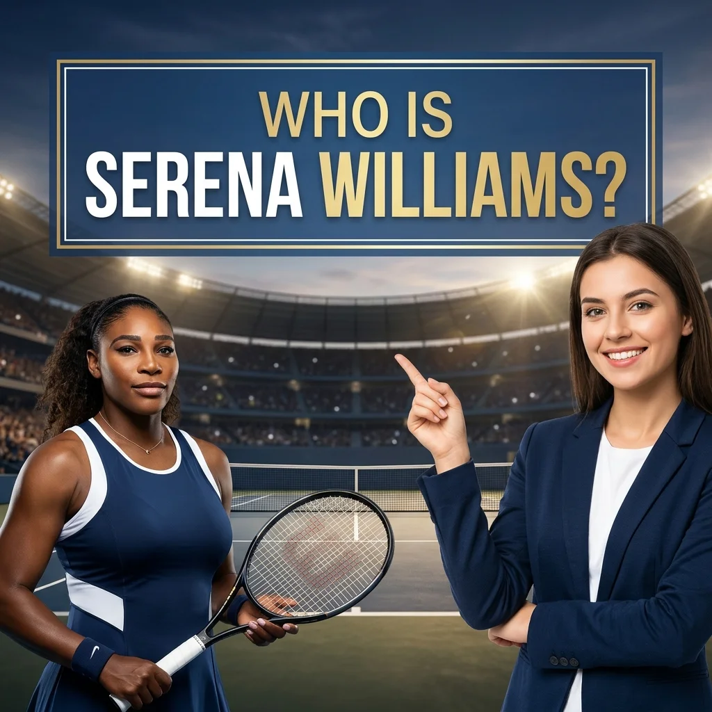 Who Is Serena Williams?